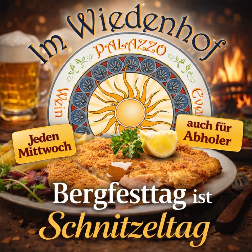Ankündigung: Bergfesttag ist Schnitzeltag im Palazzo, jeden Mittwoch, auch für Abholer