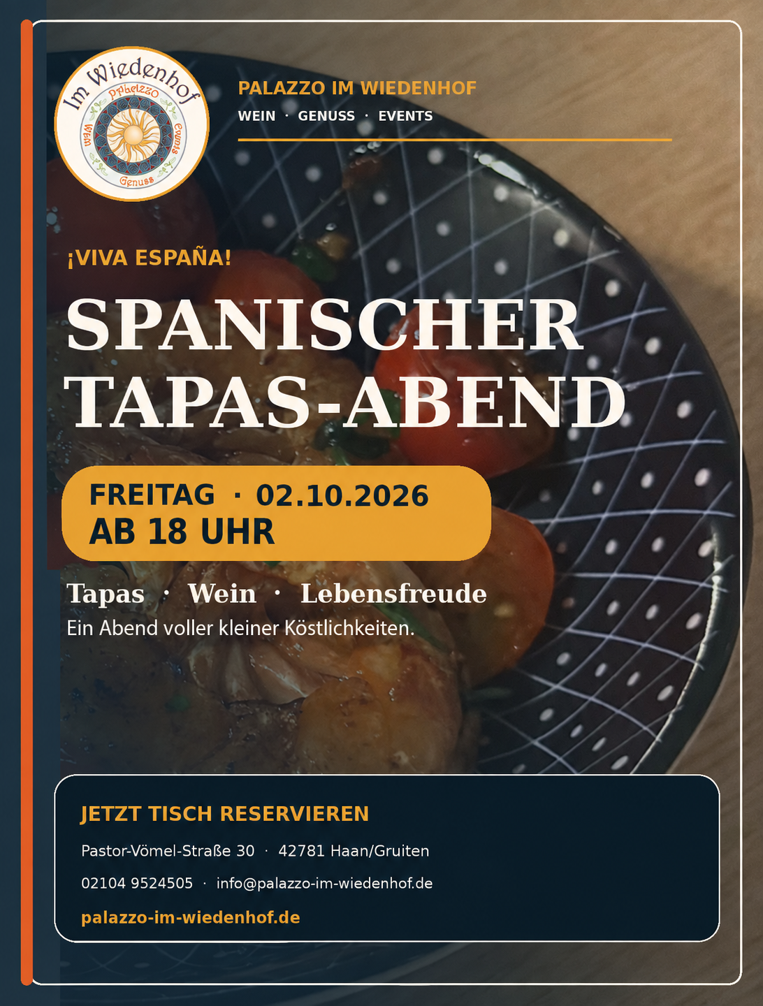 Spanischer Tapas-Abend im Palazzo im Wiedenhof: Freitag, 2. Oktober 2026, ab 18 Uhr. Tapas, Wein und Lebensfreude – jetzt Tisch reservieren.